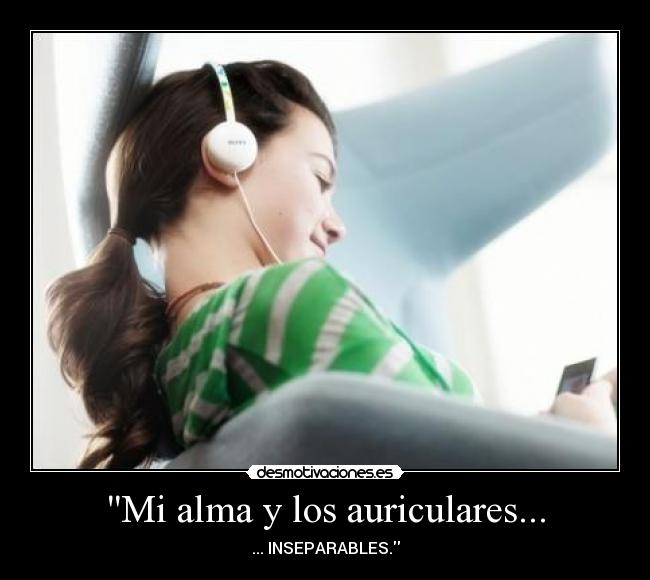 Mi alma y los auriculares... - 