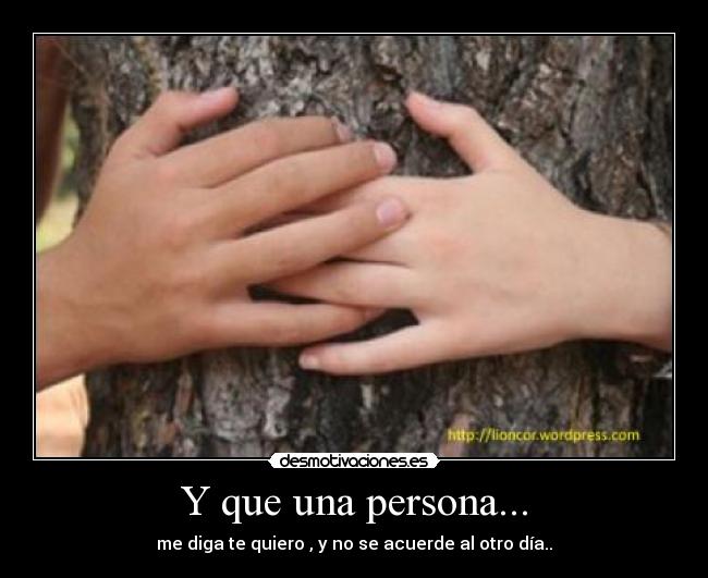 Y que una persona... -
