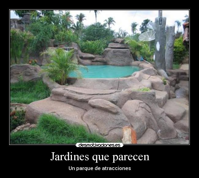 Jardines que parecen - Un parque de atracciones