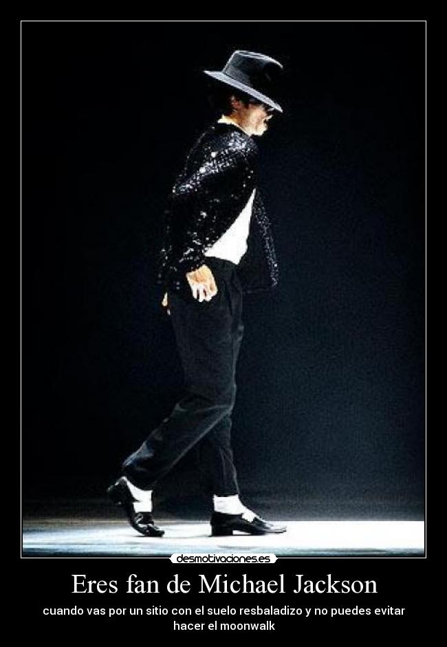 Eres fan de Michael Jackson -