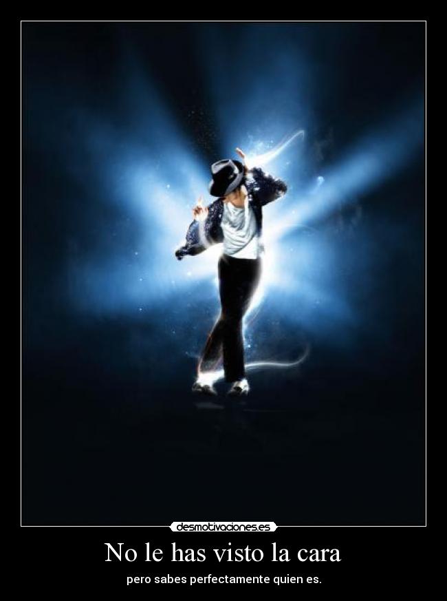 No le has visto la cara -