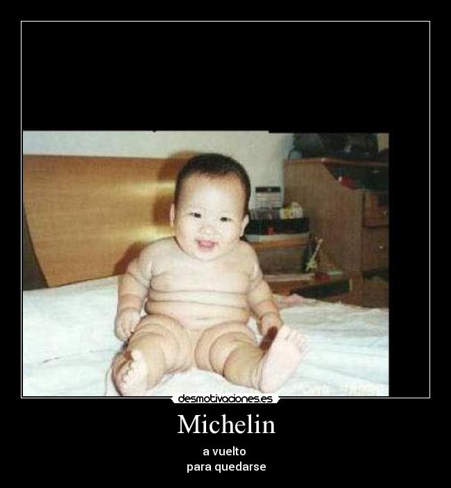 Michelin - a vuelto 
para quedarse