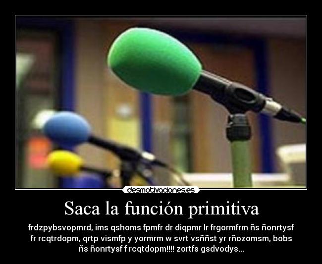Saca la función primitiva -