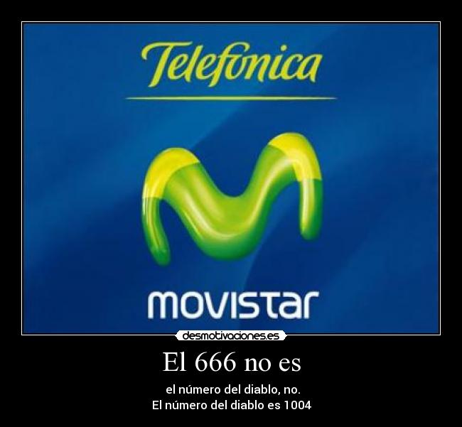 carteles numero del diablo telefonica desmotivaciones