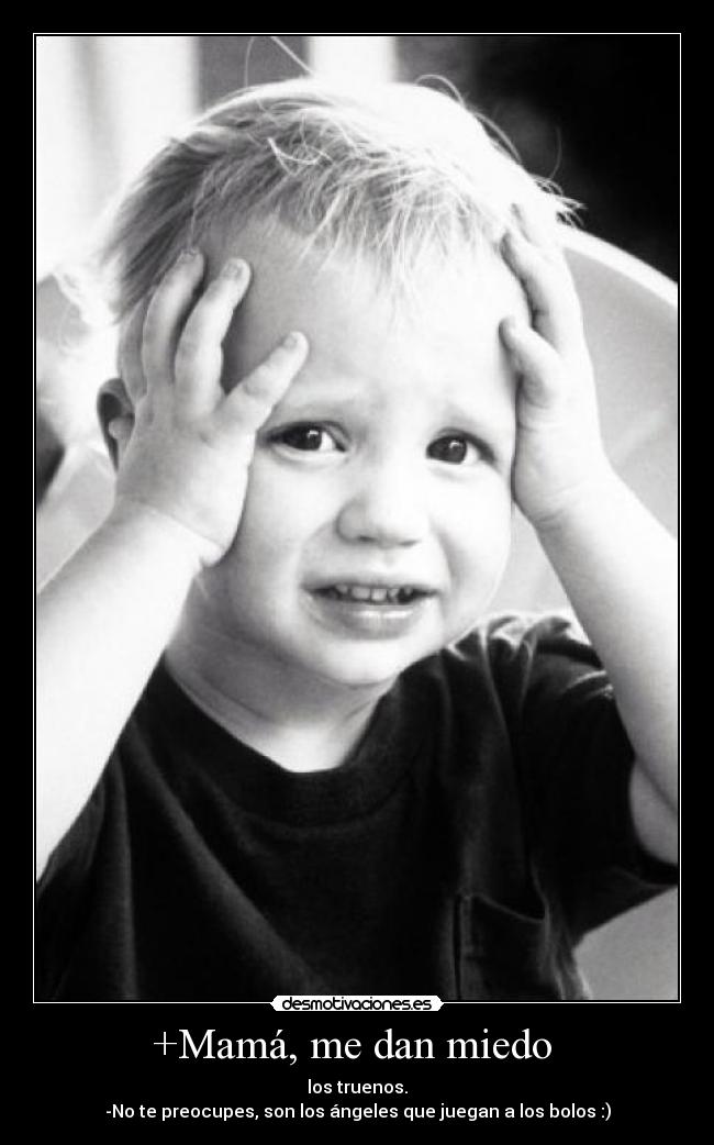 +Mamá, me dan miedo  - 
