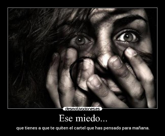 Ese miedo... - 