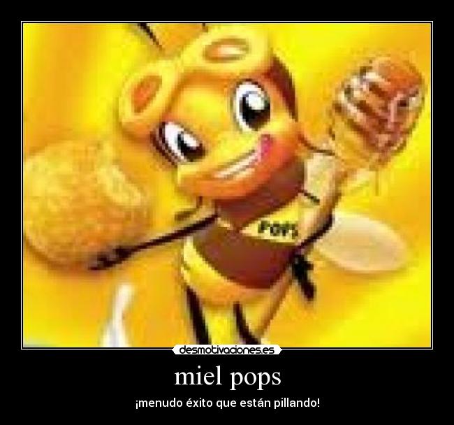 miel pops - ¡menudo éxito que están pillando!