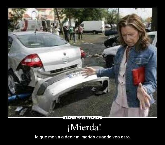 ¡Mierda! -