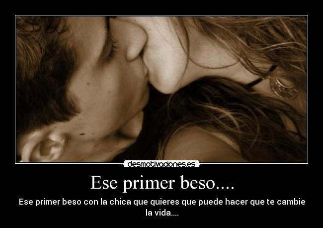 Ese primer beso.... - 