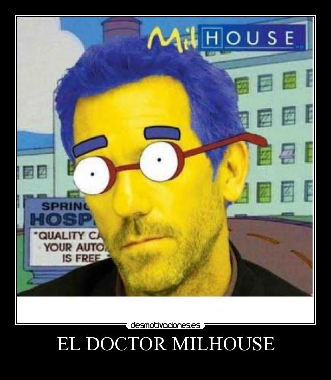 EL DOCTOR MILHOUSE -