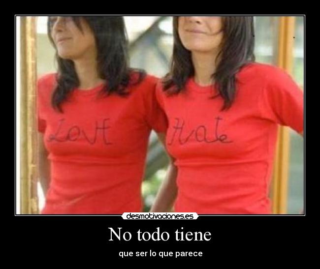 No todo tiene - que ser lo que parece
