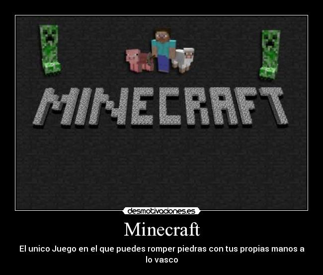 Minecraft - El unico Juego en el que puedes romper piedras con tus propias manos a lo vasco