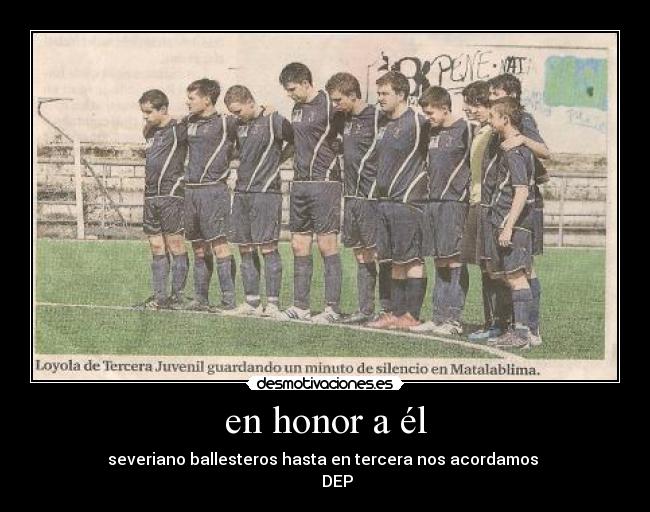 en honor a él - severiano ballesteros hasta en tercera nos acordamos
DEP
