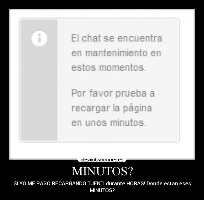 MINUTOS? - SI YO ME PASO RECARGANDO TUENTI durante HORAS! Donde estan eses
MINUTOS?