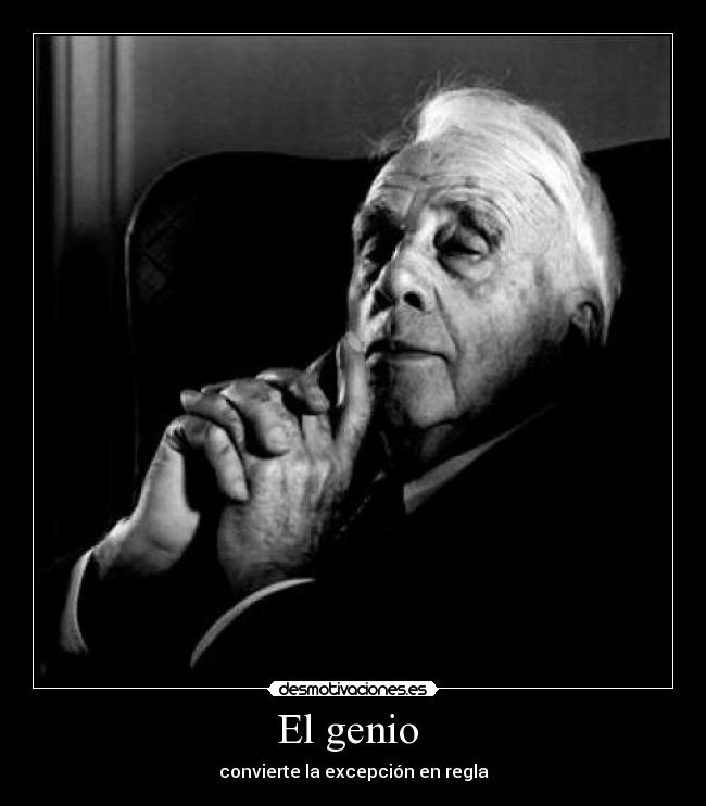 El genio - convierte la excepción en regla