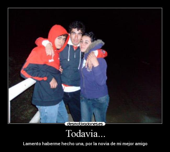 Todavia... -
