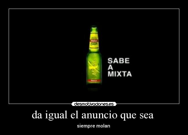 da igual el anuncio que sea -