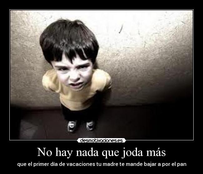 No hay nada que joda más - 