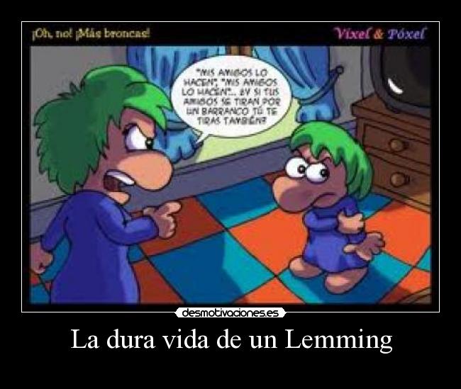 La dura vida de un Lemming - 