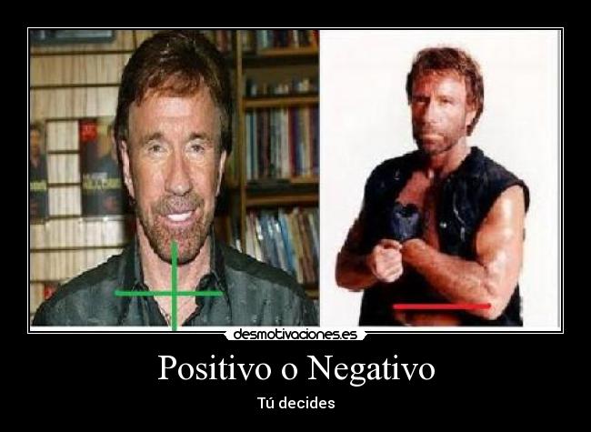 Positivo o Negativo - Tú decides