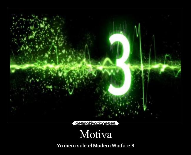 Motiva - Ya mero sale el Modern Warfare 3