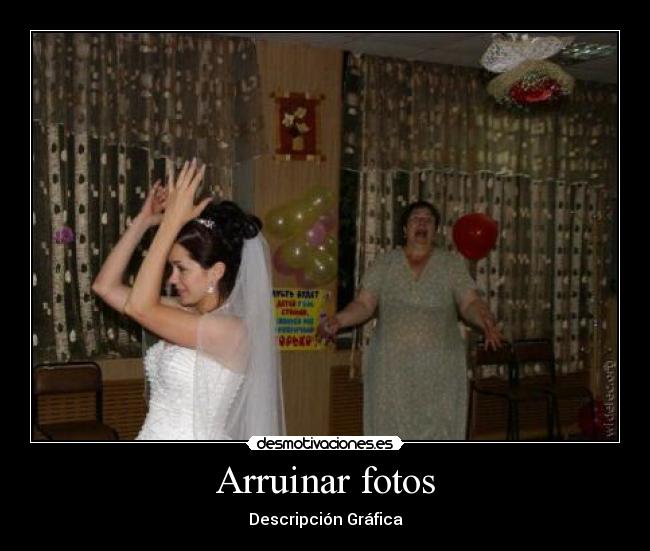 Arruinar fotos -