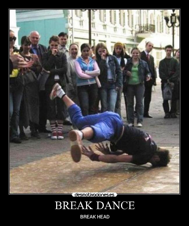 BREAK DANCE - BREAK HEAD