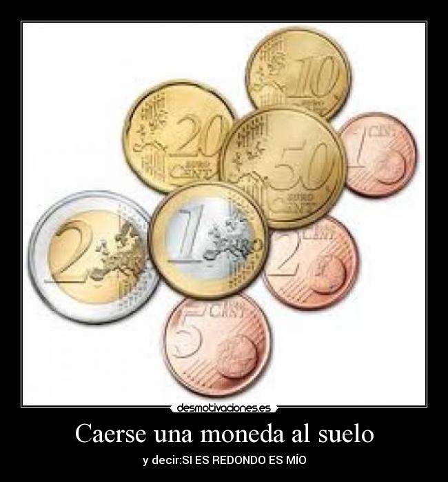 Caerse una moneda al suelo -