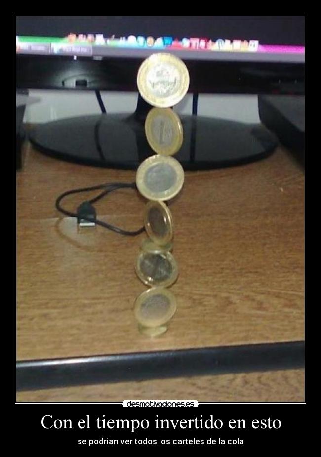 Con el tiempo invertido en esto -