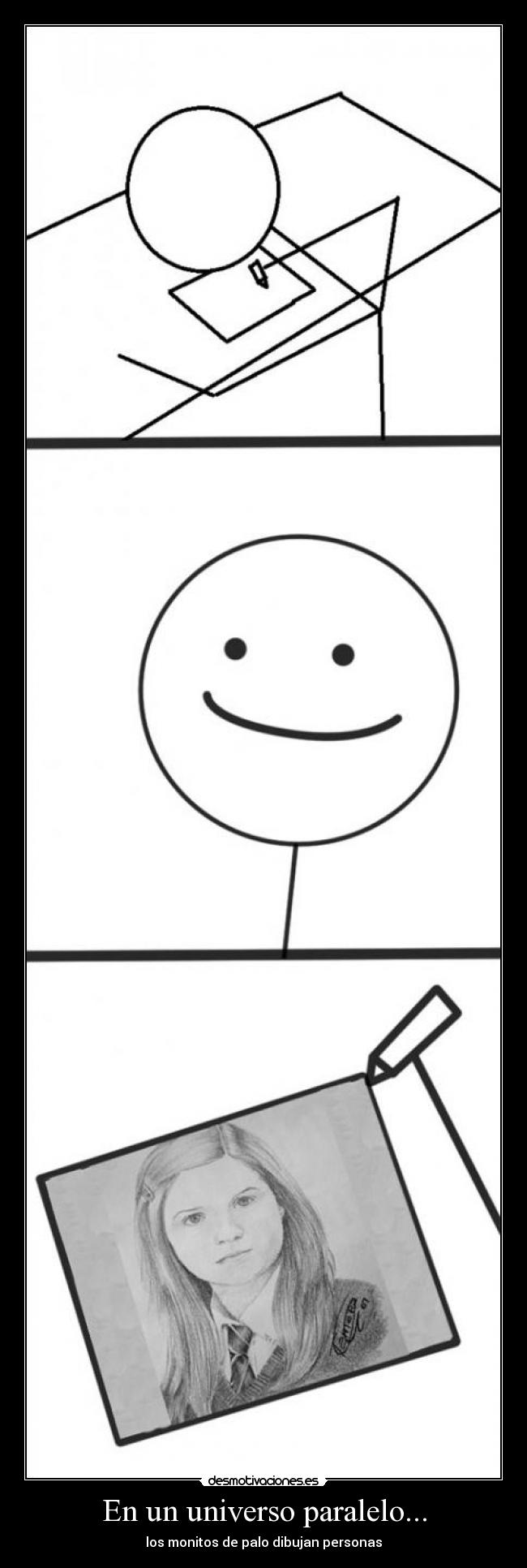 En un universo paralelo... - los monitos de palo dibujan personas