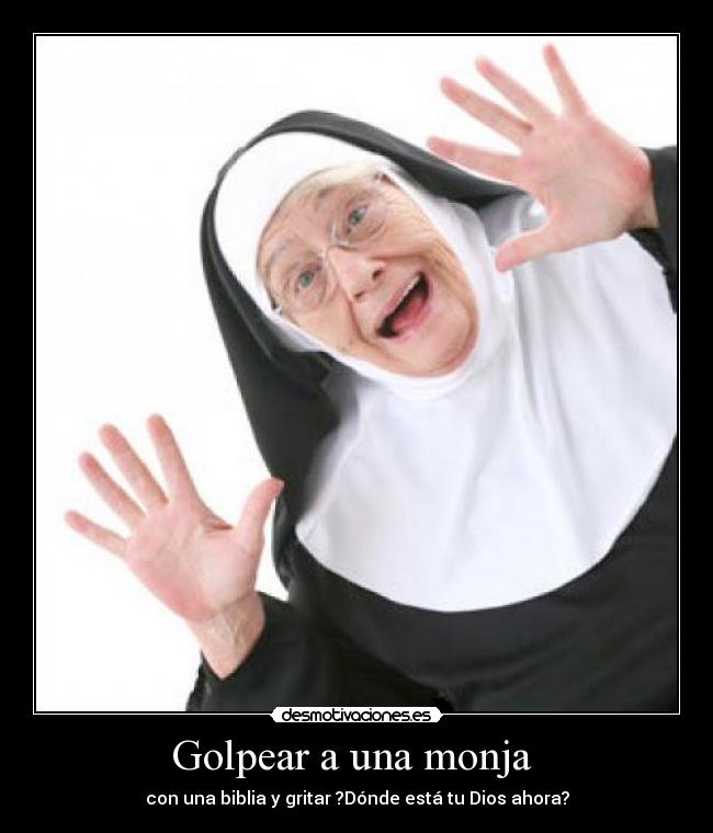 carteles monja cola principal dios biblia desmotivaciones