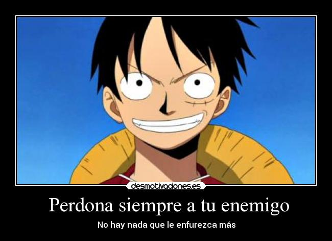 Perdona siempre a tu enemigo -