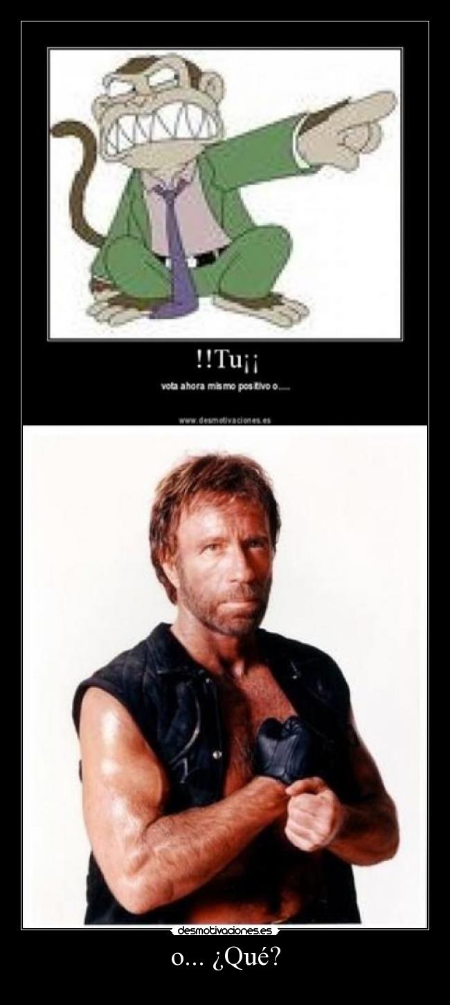 o... ¿Qué? -