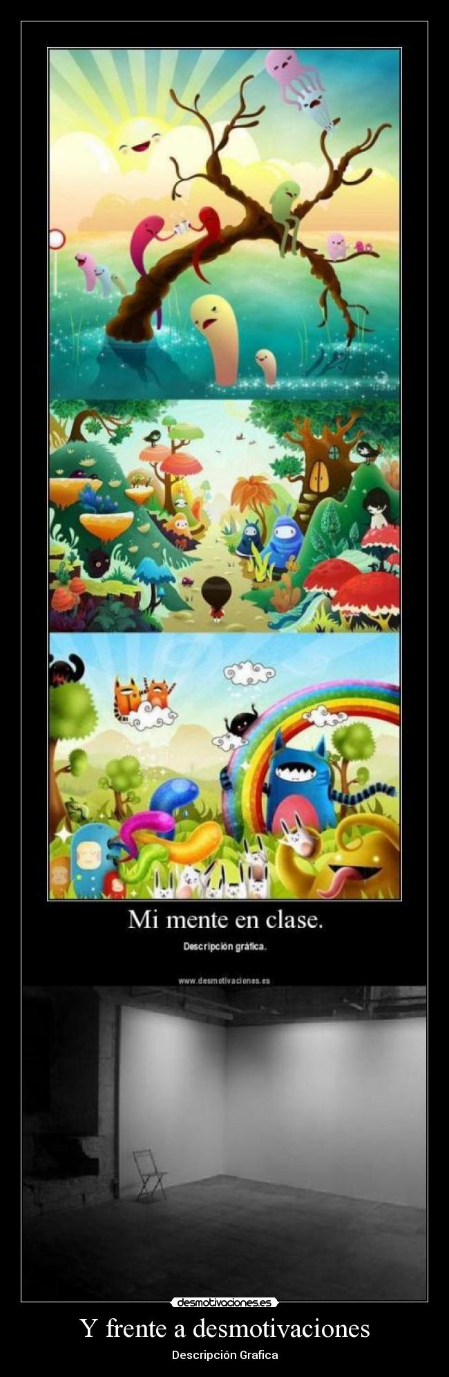 Y frente a desmotivaciones -