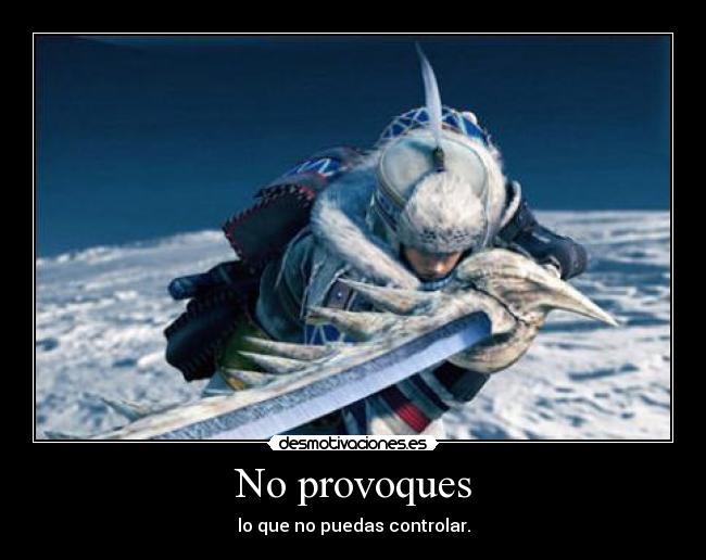 No provoques -