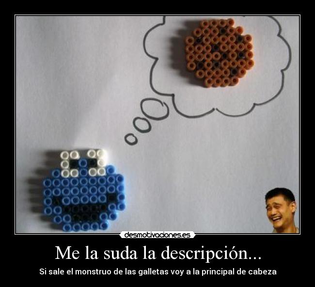 Me la suda la descripción... -