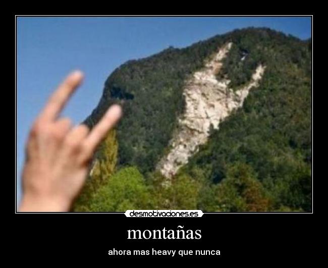 montañas - ahora mas heavy que nunca
