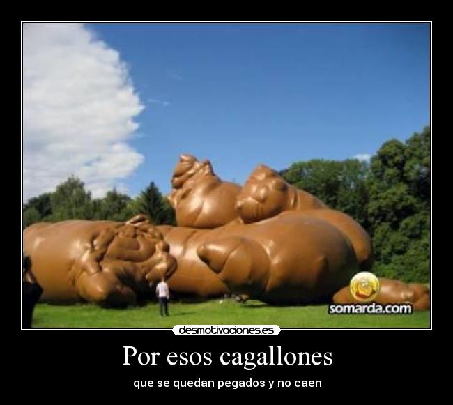 Por esos cagallones - 