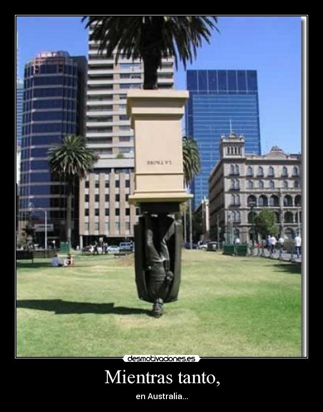 Mientras tanto, - en Australia...