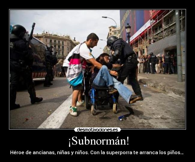 ¡Subnormán! - Héroe de ancianas, niñas y niños. Con la superporra te arranca los piños…
