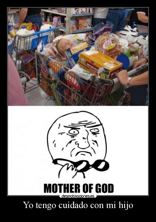 carteles tengo cuidado con hijo desmotivaciones