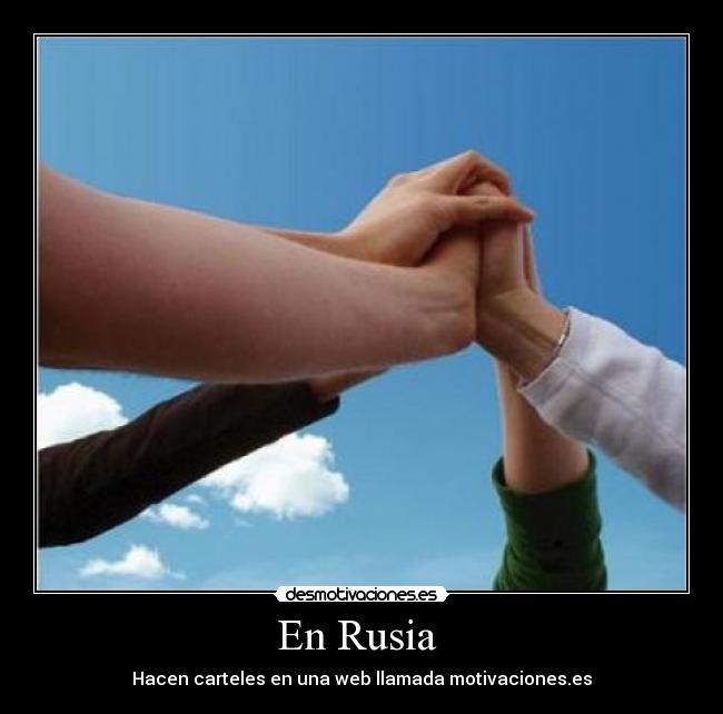 En Rusia - Hacen carteles en una web llamada motivaciones.es