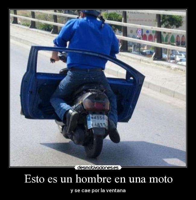 carteles esto hombre una moto desmotivaciones