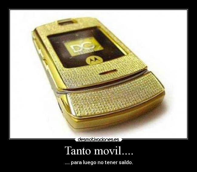 Tanto movil.... - 