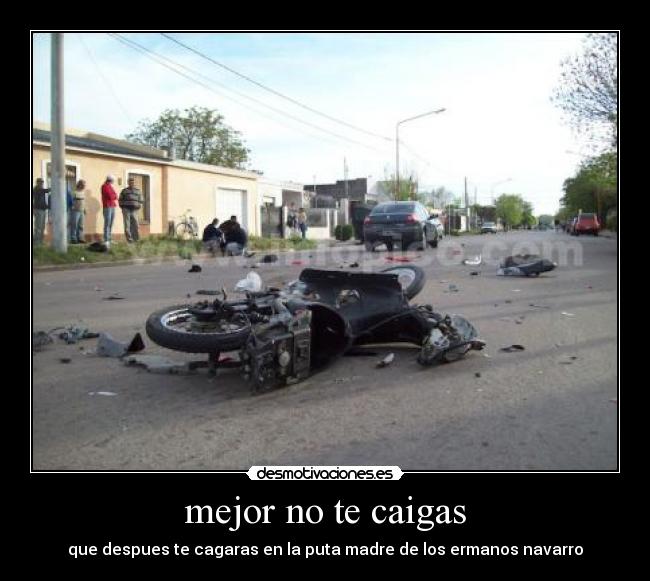mejor no te caigas -