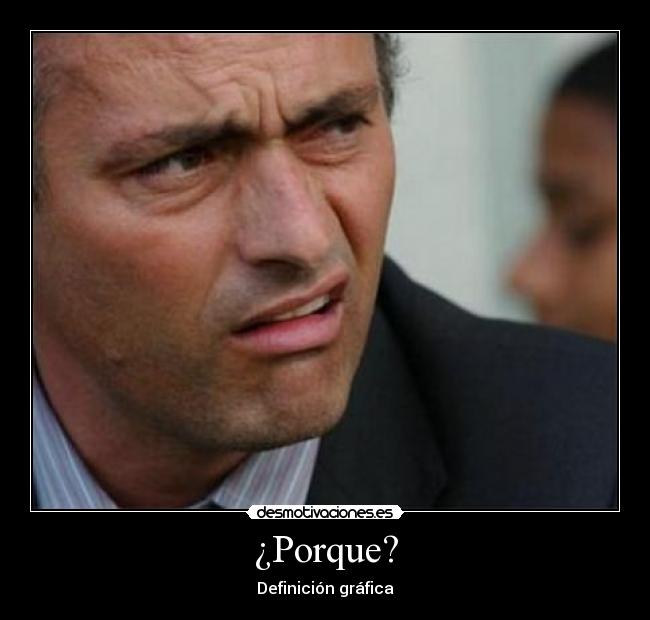 ¿Porque? -