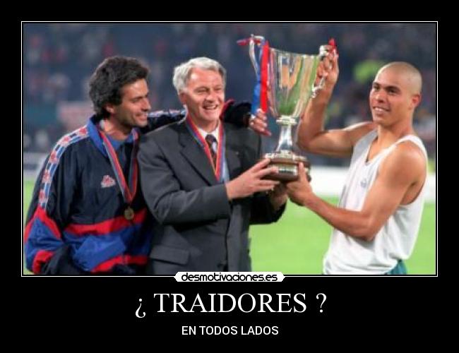¿ TRAIDORES ? -