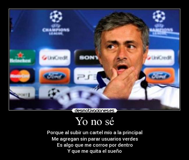 carteles mourinho principal usuarios verdes sueno quitar corroe desmotivaciones