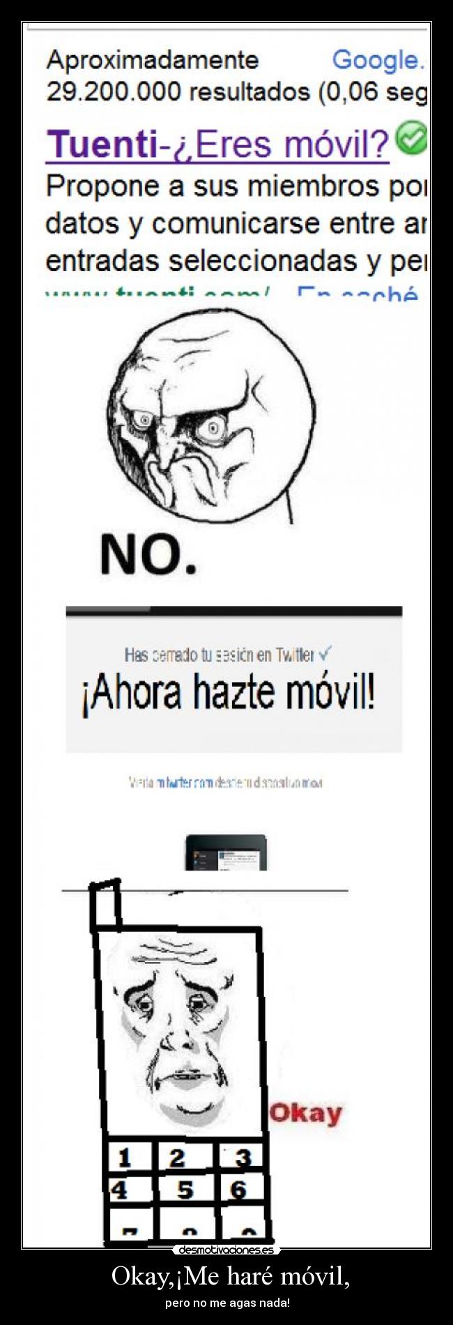 Okay,¡Me haré móvil, -