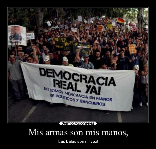 Mis armas son mis manos, -